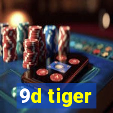 9d tiger